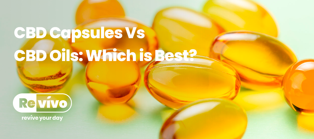 CBD Capsules vs CBD Oils: Which is Best?